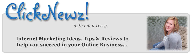 Lynn Terry, author of the ClickNewz Internet Marketing Journal